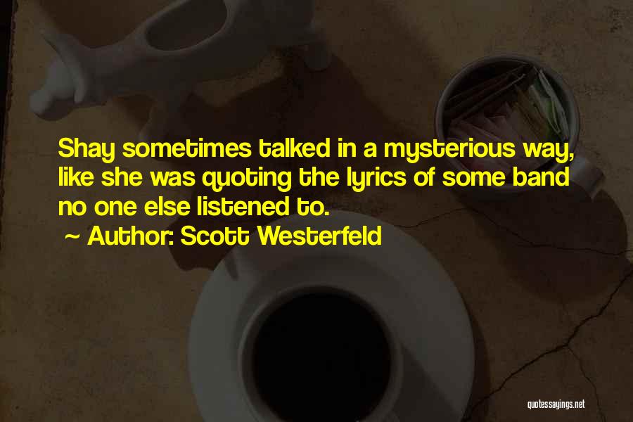 Scott Westerfeld Quotes 827035