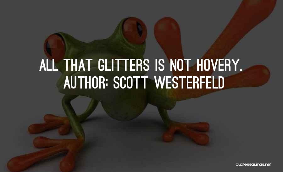 Scott Westerfeld Quotes 901926