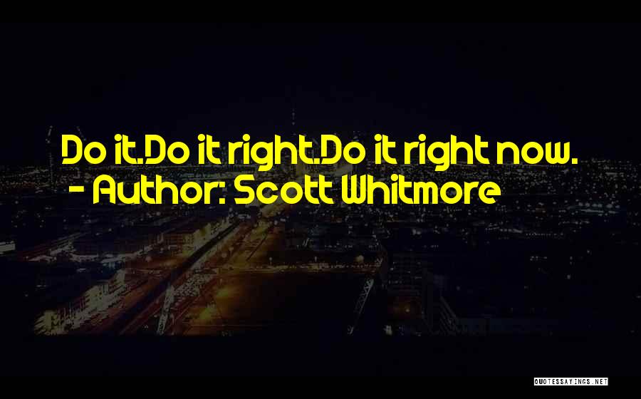 Scott Whitmore Quotes 1976960