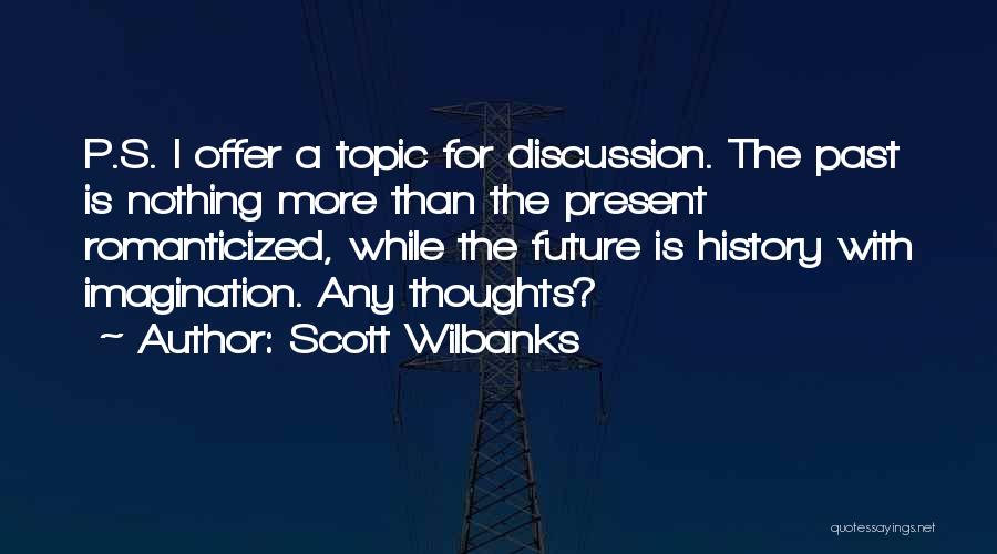 Scott Wilbanks Quotes 2125524