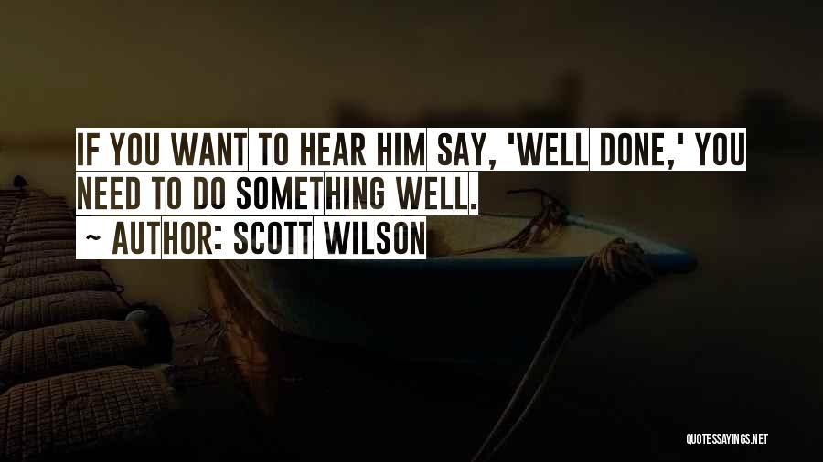 Scott Wilson Quotes 107941