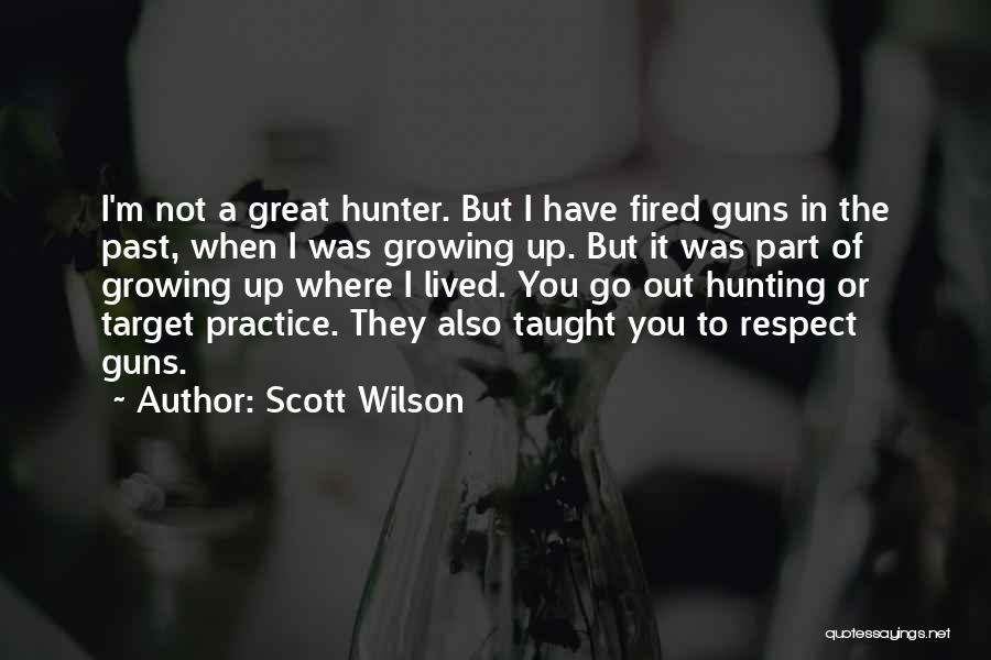 Scott Wilson Quotes 342981