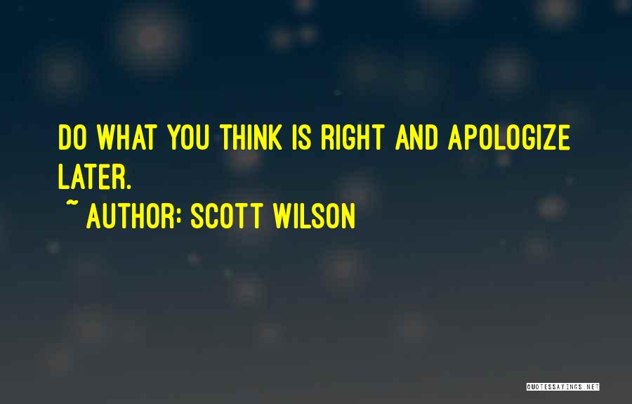 Scott Wilson Quotes 828478