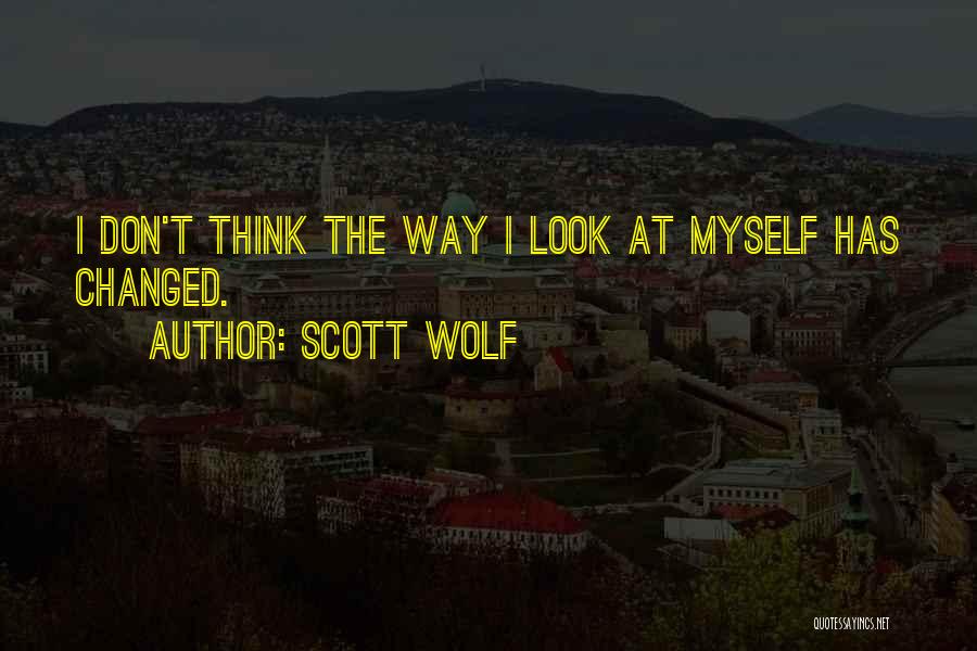 Scott Wolf Quotes 611984