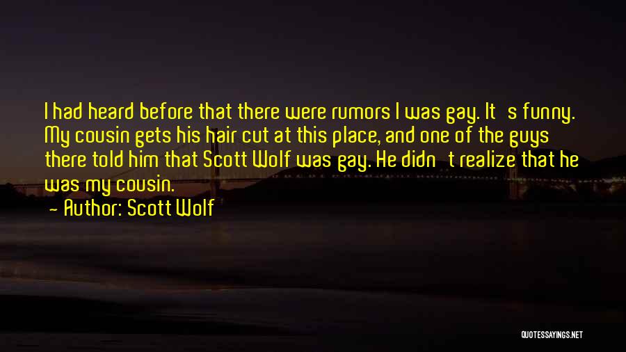 Scott Wolf Quotes 828156