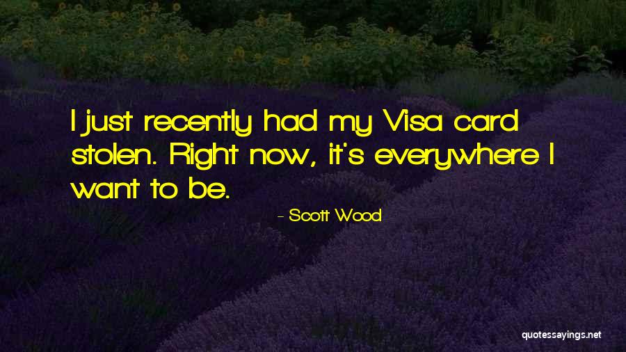 Scott Wood Quotes 660430