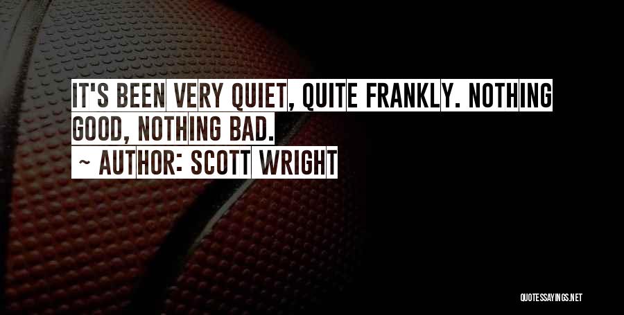 Scott Wright Quotes 2041172