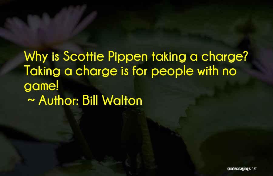 Scottie P Quotes By Bill Walton