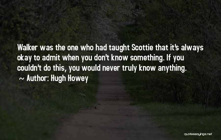 Scottie P Quotes By Hugh Howey