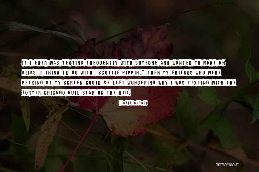 Scottie Pippin Quotes By Aziz Ansari Scottie Pippin Quotes By Aziz Ansari