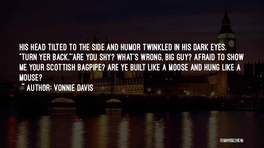 Scottish Bagpipe Quotes By Vonnie Davis