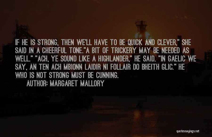 Scottish Gaelic Quotes By Margaret Mallory