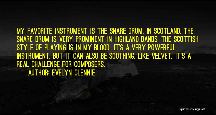 Scottish Highland Quotes By Evelyn Glennie