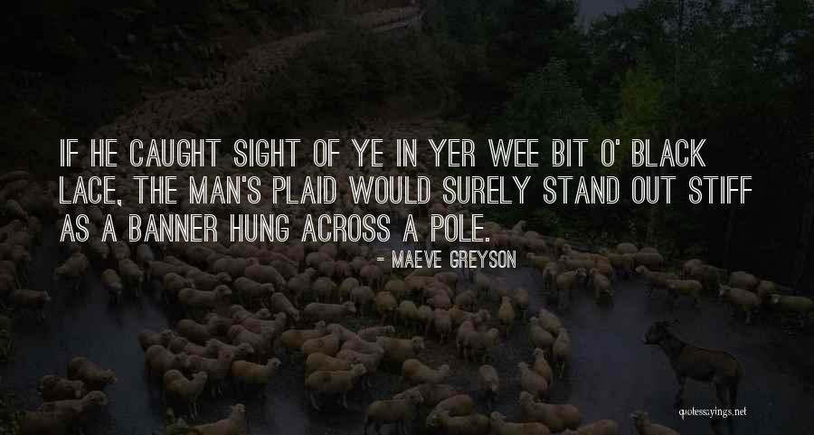 Scottish Highlander Quotes By Maeve Greyson