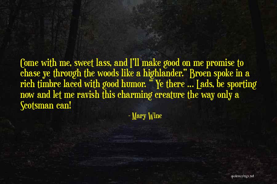 Scottish Highlander Quotes By Mary Wine