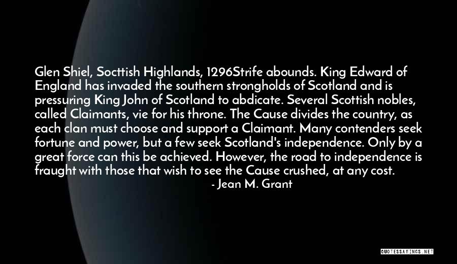Scottish Independence Quotes By Jean M. Grant Scottish Independence Quotes By Jean M. Grant