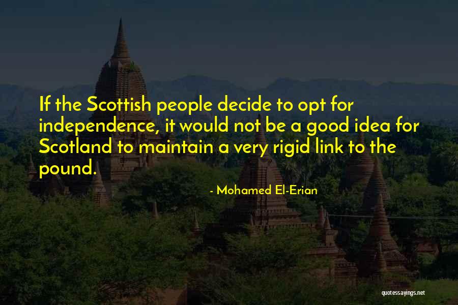 Scottish Independence Quotes By Mohamed El-Erian Scottish Independence Quotes By Mohamed El-Erian