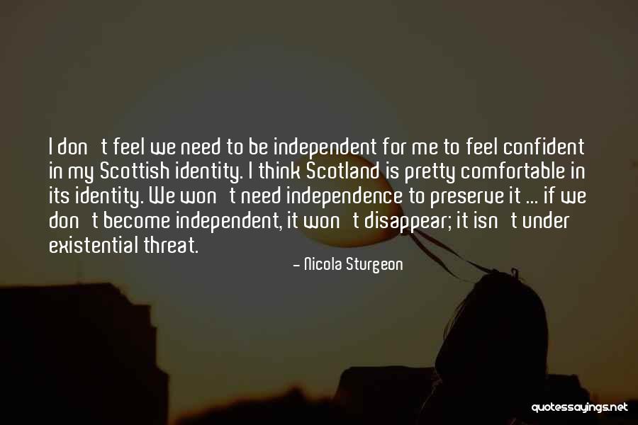 Scottish Independence Quotes By Nicola Sturgeon Scottish Independence Quotes By Nicola Sturgeon