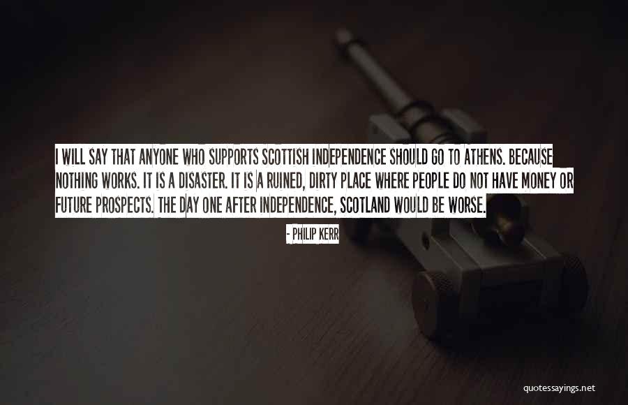 Scottish Independence Quotes By Philip Kerr Scottish Independence Quotes By Philip Kerr