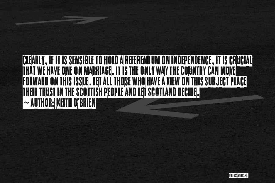 Scottish Independence Referendum Quotes By Keith O'Brien