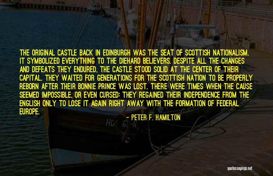 Scottish Independence Yes Quotes By Peter F. Hamilton Scottish Independence Yes Quotes By Peter F. Hamilton
