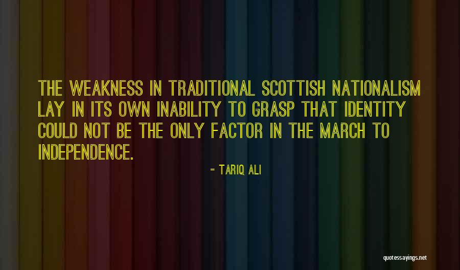 Scottish Independence Yes Quotes By Tariq Ali Scottish Independence Yes Quotes By Tariq Ali