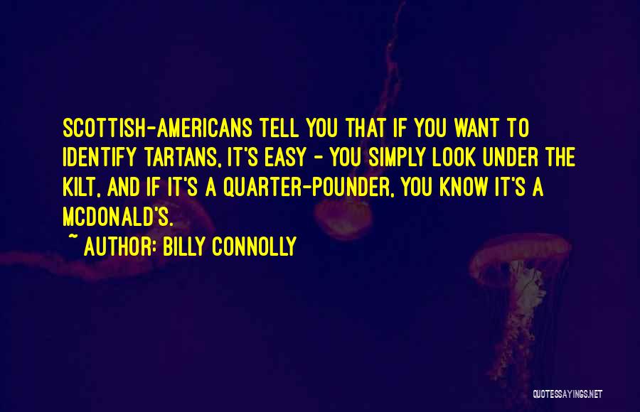 Scottish Kilts Quotes By Billy Connolly