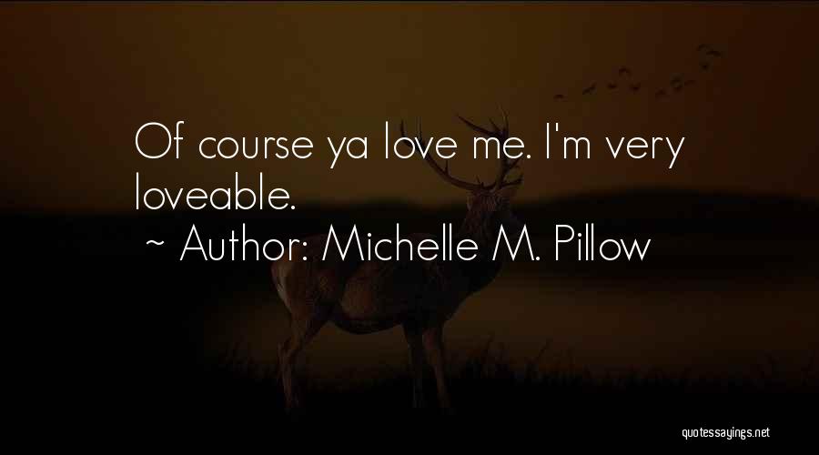 Scottish Kilts Quotes By Michelle M. Pillow