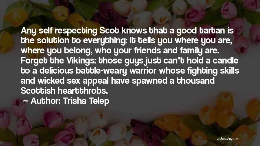 Scottish Kilts Quotes By Trisha Telep