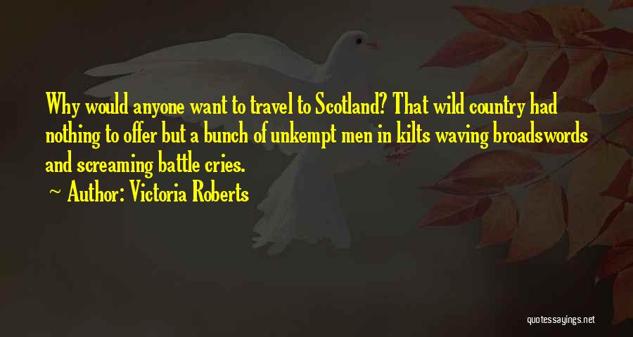 Scottish Kilts Quotes By Victoria Roberts