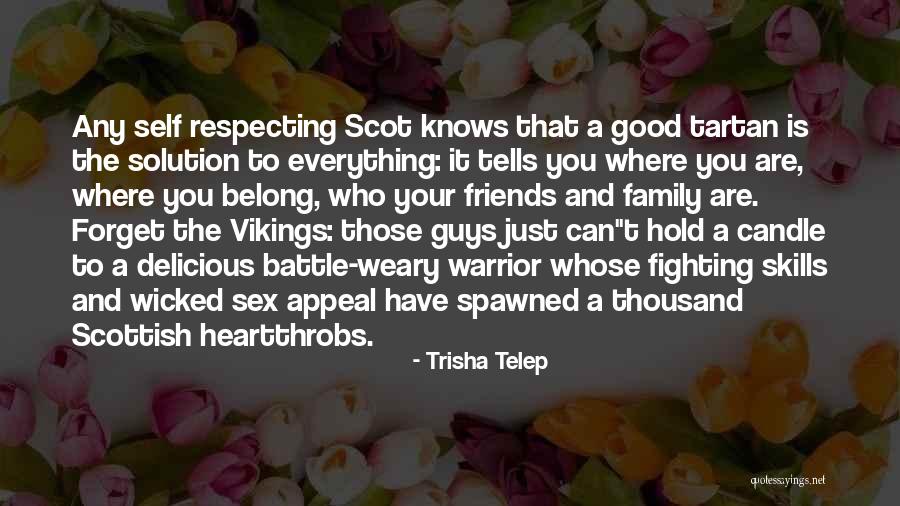 Scottish Men Quotes By Trisha Telep Scottish Men Quotes By Trisha Telep