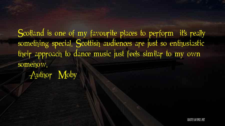 Scottish Music Quotes By Moby