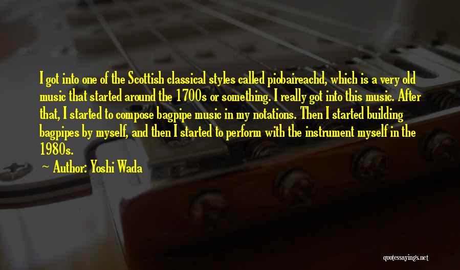 Scottish Music Quotes By Yoshi Wada