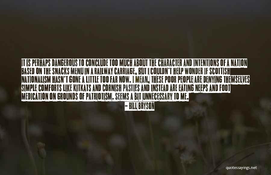 Scottish Nationalism Quotes By Bill Bryson Scottish Nationalism Quotes By Bill Bryson