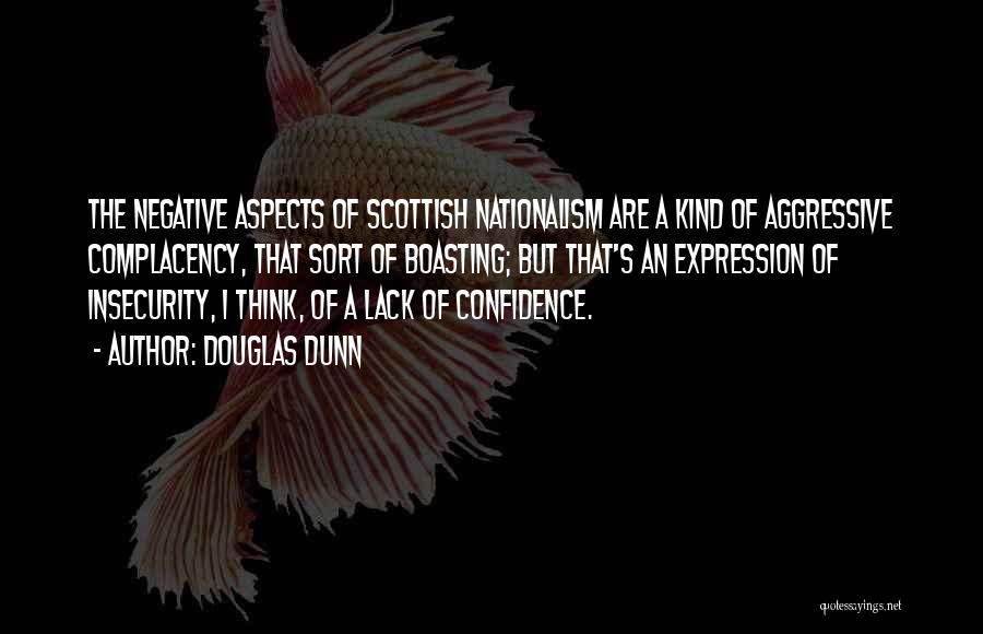 Scottish Nationalism Quotes By Douglas Dunn