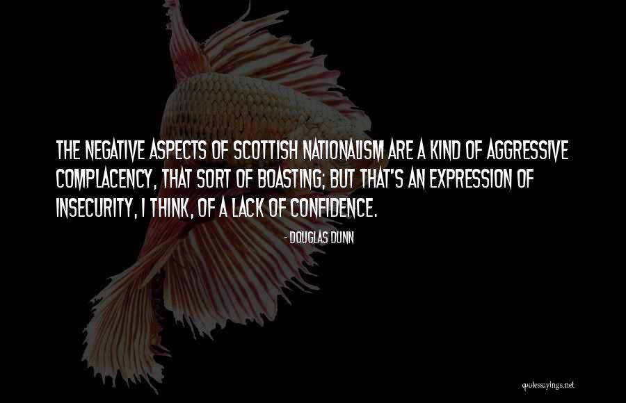 Scottish Nationalism Quotes By Douglas Dunn