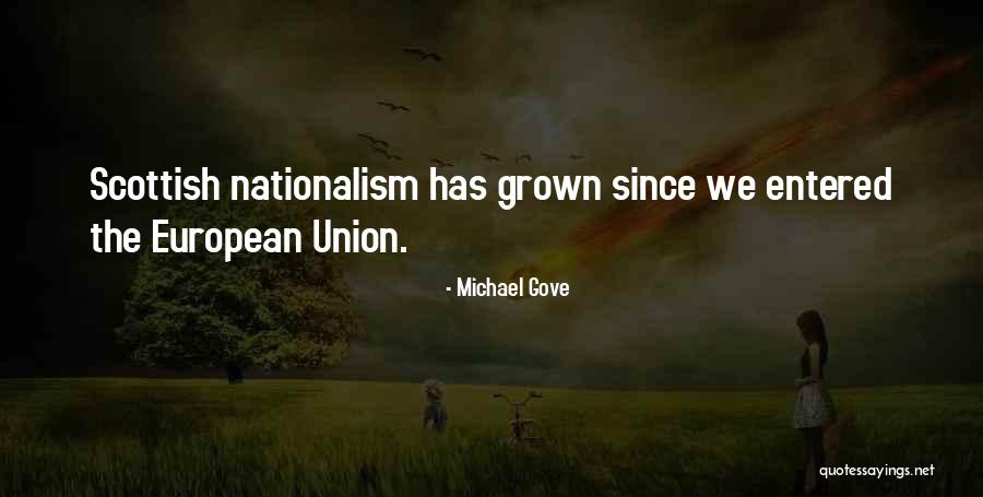 Scottish Nationalism Quotes By Michael Gove