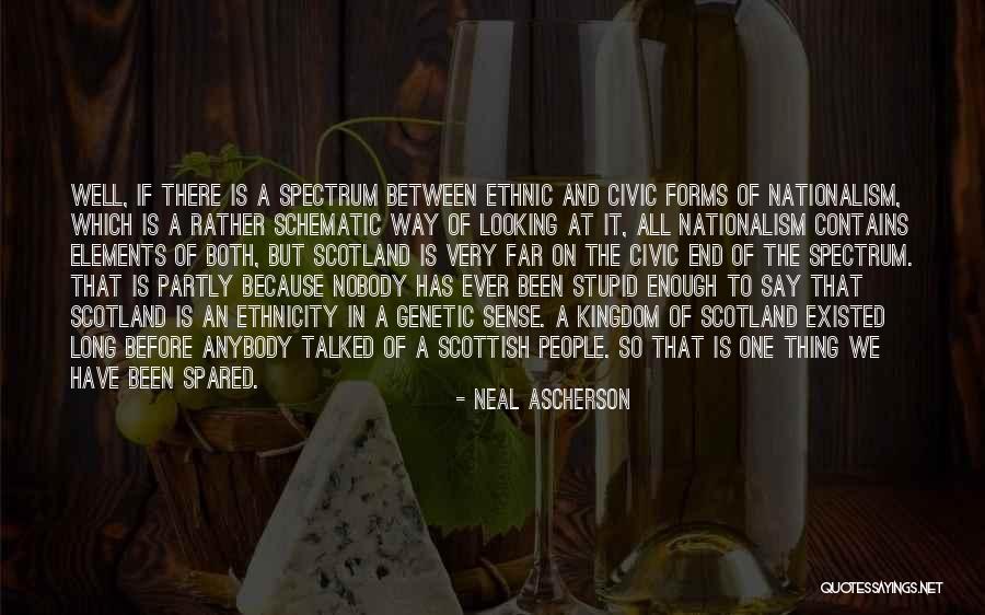 Scottish Nationalism Quotes By Neal Ascherson Scottish Nationalism Quotes By Neal Ascherson