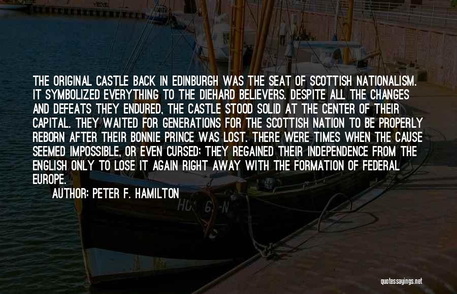 Scottish Nationalism Quotes By Peter F. Hamilton