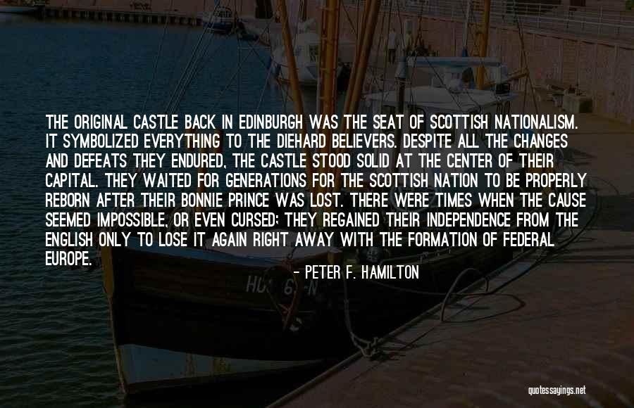 Scottish Nationalism Quotes By Peter F. Hamilton