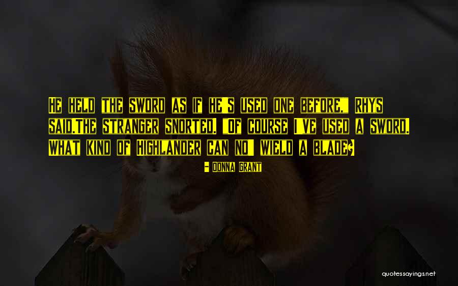 Scottish Paranormal Romance Quotes By Donna Grant Scottish Paranormal Romance Quotes By Donna Grant