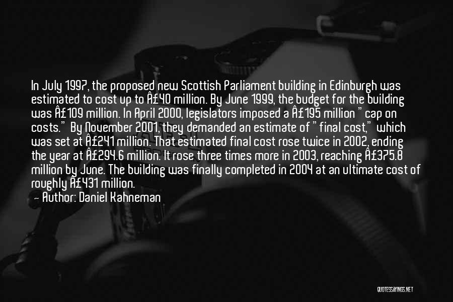 Scottish Parliament Quotes By Daniel Kahneman