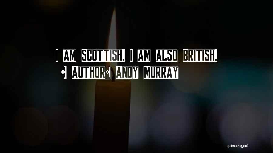 Scottish Quotes By Andy Murray