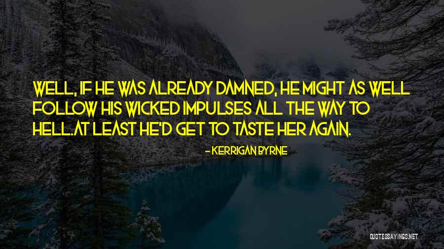 Scottish Romance Quotes By Kerrigan Byrne Scottish Romance Quotes By Kerrigan Byrne