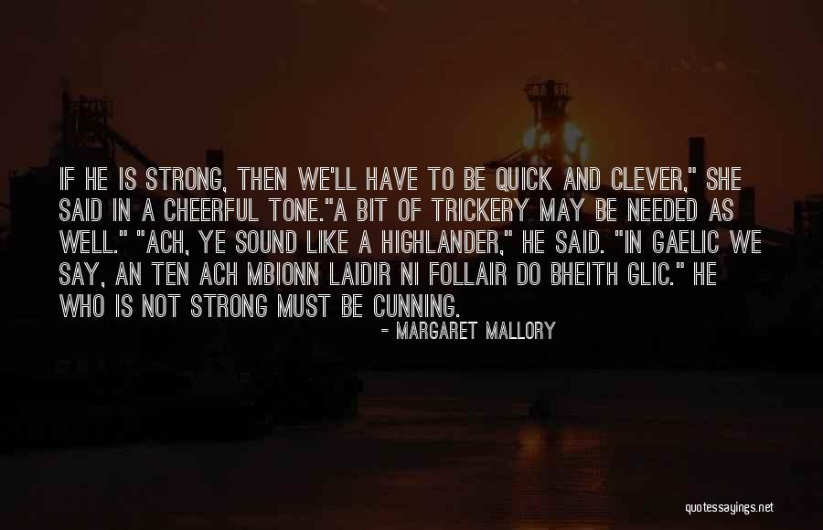 Scottish Romance Quotes By Margaret Mallory Scottish Romance Quotes By Margaret Mallory