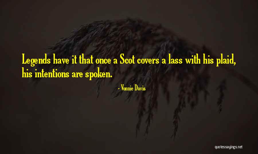 Scottish Romance Quotes By Vonnie Davis Scottish Romance Quotes By Vonnie Davis