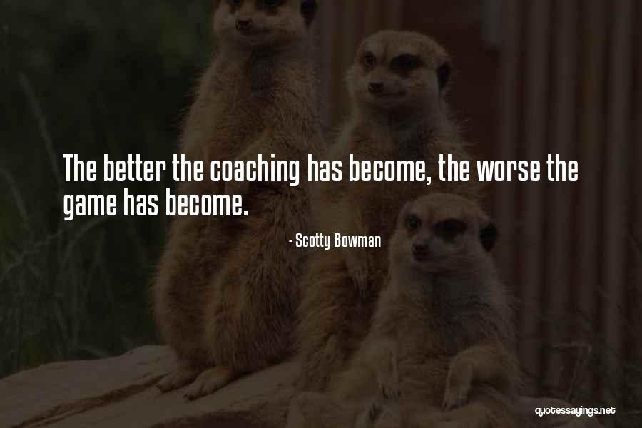 Scotty Bowman Quotes 2190518
