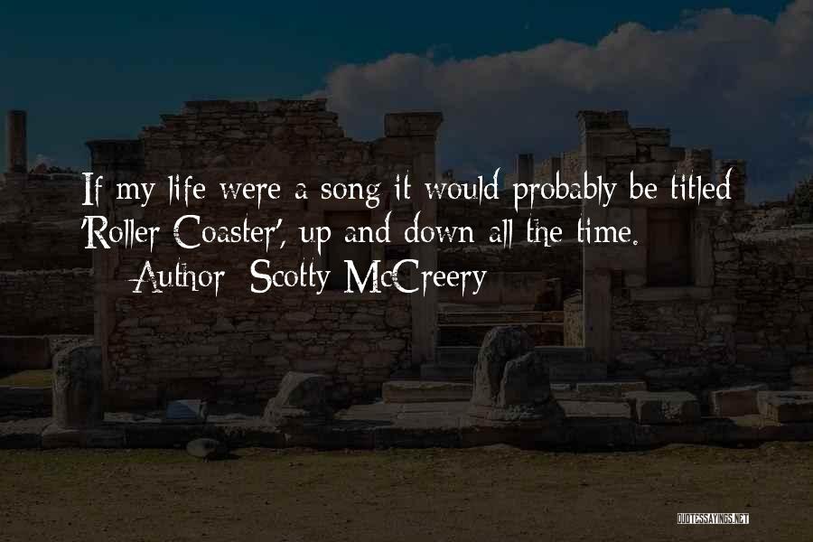 Scotty Mccreery Song Quotes By Scotty McCreery