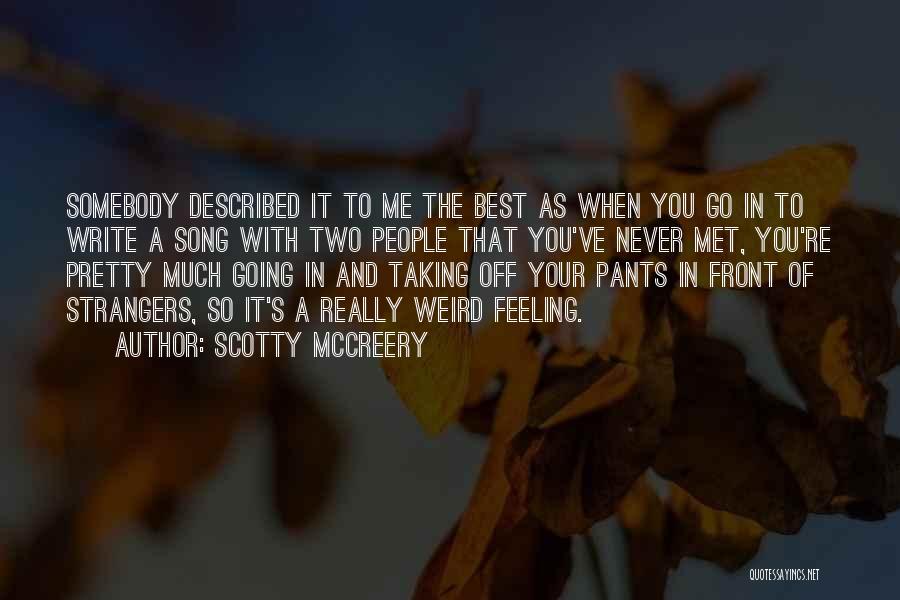 Scotty Mccreery Song Quotes By Scotty McCreery