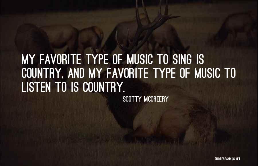 Scotty T Best Quotes By Scotty McCreery